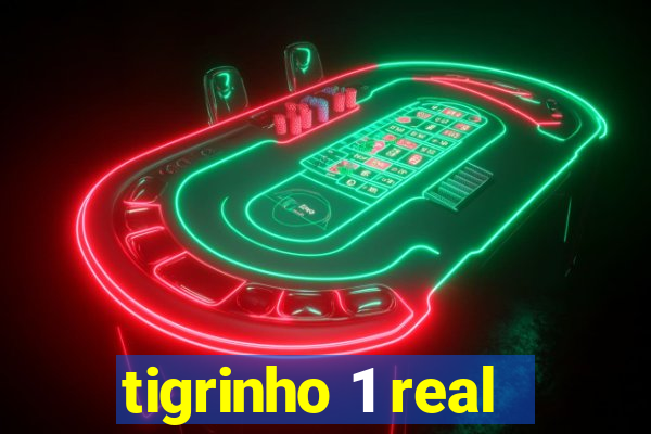 tigrinho 1 real